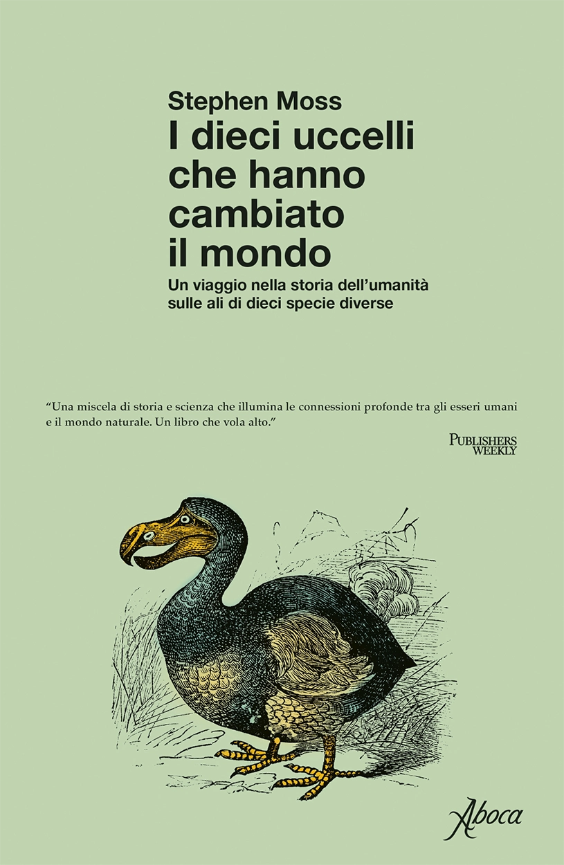 copertina di "I dieci uccelli che hanno cambiato il mondo" di Stephen Moss